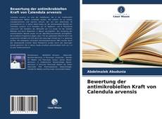 Buchcover von Bewertung der antimikrobiellen Kraft von Calendula arvensis