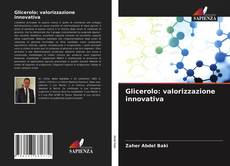 Glicerolo: valorizzazione innovativa的封面