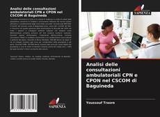 Bookcover of Analisi delle consultazioni ambulatoriali CPN e CPON nel CSCOM di Baguineda
