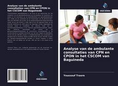 Couverture de Analyse van de ambulante consultaties van CPN en CPON in het CSCOM van Baguineda