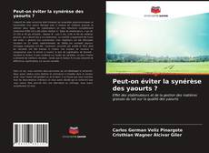 Copertina di Peut-on éviter la synérèse des yaourts ?