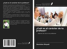 Portada del libro de ¿Cuál es el carácter de tu profesor?