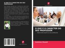 Bookcover of O QUE É O CARÁCTER DO SEU PROFESSOR