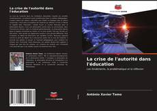 Couverture de La crise de l'autorité dans l'éducation