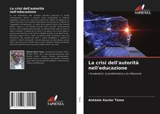 Bookcover of La crisi dell'autorità nell'educazione