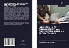 Bookcover of INZICHTEN IN DE ONTWIKKELING VAN ONDERNEMERSCHAP EN PROJECTBEHEER