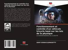 Bookcover of Fonctionnement et contrôle d'un véhicule tricycle basé sur les lois de la physique