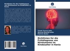 Bookcover of Richtlinien für die Frühdiagnose von Hirntumoren im Kindesalter in Kenia