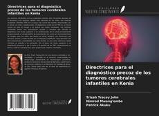 Portada del libro de Directrices para el diagnóstico precoz de los tumores cerebrales infantiles en Kenia