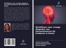 Bookcover of Richtlijnen voor vroege diagnose van hersentumoren bij kinderen in Kenia