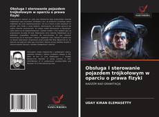 Borítókép a  Obsługa I sterowanie pojazdem trójkołowym w oparciu o prawa fizyki - hoz