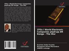 Bookcover of 3TGs i World Electronic Companies plądrują DR Konga - The War
