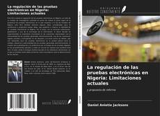 Portada del libro de La regulación de las pruebas electrónicas en Nigeria: Limitaciones actuales