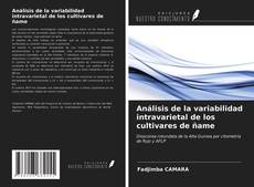 Portada del libro de Análisis de la variabilidad intravarietal de los cultivares de ñame