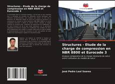 Bookcover of Structures - Etude de la charge de compression en NBR 8800 et Eurocode 3