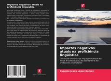 Capa do livro de Impactos negativos atuais na proficiência lingüística 