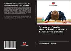 Couverture de Syndrome d'apnée obstructive du sommeil - Perspectives globales