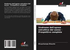 Bookcover of Sindrome dell'apnea ostruttiva del sonno - Prospettive complete