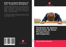 Capa do livro de Síndrome da Apneia Obstrutiva do Sono - Perspectivas Abrangentes 