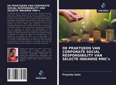 Bookcover of DE PRAKTIJKEN VAN CORPORATE SOCIAL RESPONSIBILITY VAN SELECTE INDIANSE MNC's