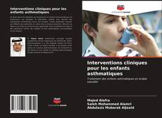 Bookcover of Interventions cliniques pour les enfants asthmatiques