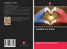 Capa do livro de A palha e a trave 