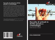 Bookcover of Raccolta di articoli in diritto penale e criminologia