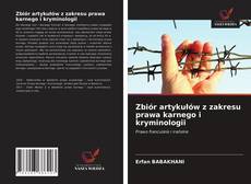 Bookcover of Zbiór artykułów z zakresu prawa karnego i kryminologii