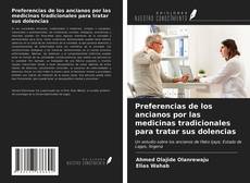 Capa do livro de Preferencias de los ancianos por las medicinas tradicionales para tratar sus dolencias 