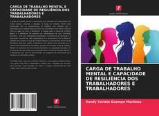 Borítókép a  CARGA DE TRABALHO MENTAL E CAPACIDADE DE RESILIÊNCIA DOS TRABALHADORES E TRABALHADORES - hoz