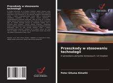 Bookcover of Przeszkody w stosowaniu technologii