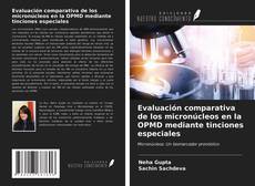 Capa do livro de Evaluación comparativa de los micronúcleos en la OPMD mediante tinciones especiales 