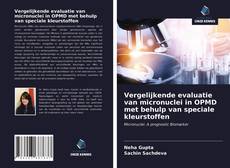 Bookcover of Vergelijkende evaluatie van micronuclei in OPMD met behulp van speciale kleurstoffen