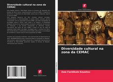 Bookcover of Diversidade cultural na zona da CEMAC