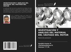 Buchcover von INVESTIGACIÓN Y ANÁLISIS DEL MATERIAL DEL VÁSTAGO DEL MOTOR