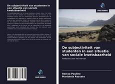 Обложка De subjectiviteit van studenten in een situatie van sociale kwetsbaarheid