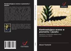 Portada del libro de Kontrastująca ocena w poznaniu i języku