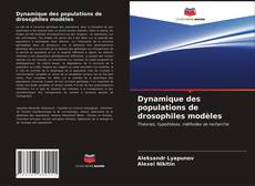 Bookcover of Dynamique des populations de drosophiles modèles