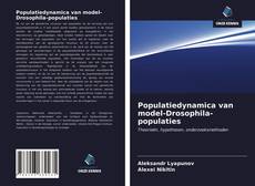 Bookcover of Populatiedynamica van model-Drosophila-populaties