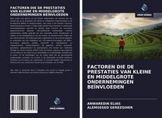 Bookcover of FACTOREN DIE DE PRESTATIES VAN KLEINE EN MIDDELGROTE ONDERNEMINGEN BEÏNVLOEDEN