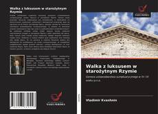 Capa do livro de Walka z luksusem w starożytnym Rzymie 