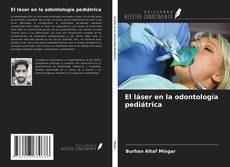 Portada del libro de El láser en la odontología pediátrica