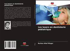 Bookcover of Les lasers en dentisterie pédiatrique