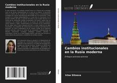 Cambios institucionales en la Rusia moderna kitap kapağı