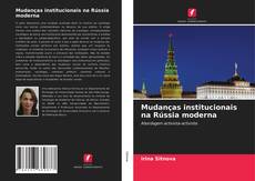 Couverture de Mudanças institucionais na Rússia moderna