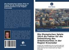 Buchcover von Die Olympischen Spiele 2014 als Faktor für die Entwicklung des Arbeitsmarktes in der Region Krasnodar