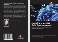 Bookcover of Mentalità e identità della Russia moderna