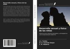 Bookcover of Desarrollo sexual y físico de las niñas