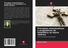 Capa do livro de Princípios comunicativos e pragmáticos da homilética na teoria retórica 