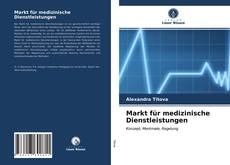 Bookcover of Markt für medizinische Dienstleistungen